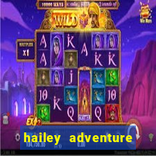 hailey adventure mod apk unlimited money